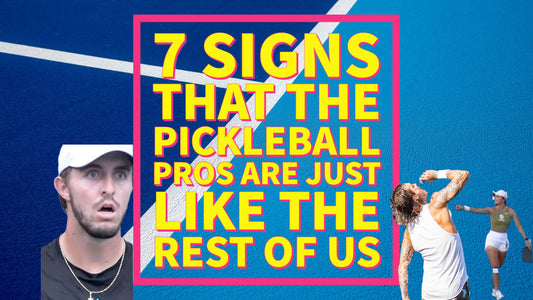 7 Signs that the Pro Pickleball Players Are Just Like the Rest of Us | Pickler Pickleball